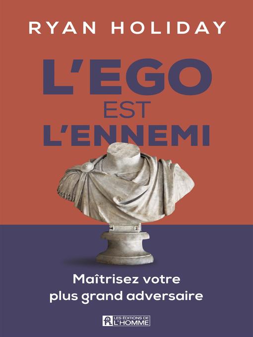 Title details for L'Ego est l'ennemi by Ryan Holiday - Available